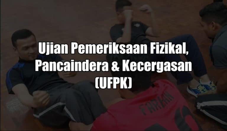 Ujian Pemeriksaan Fizikal, Pancaindera & Kecergasan (UFPK)