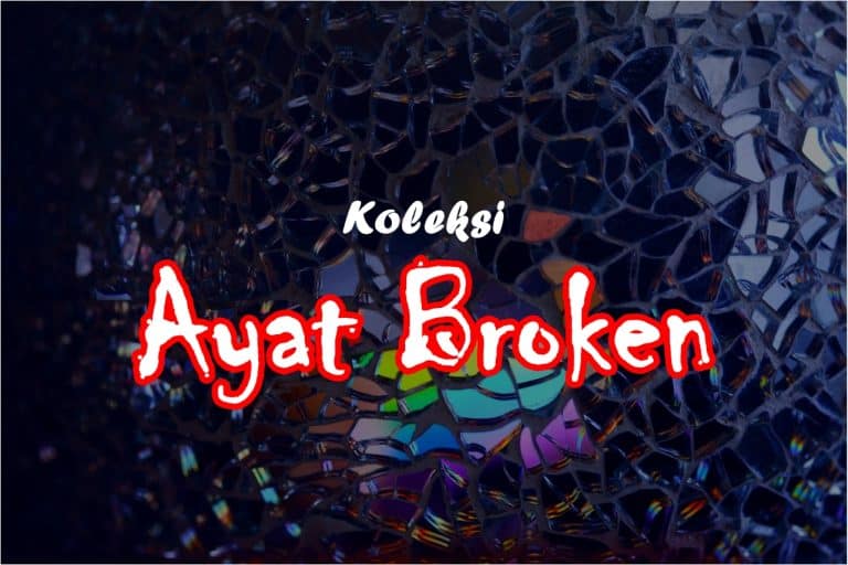 koleksi ayat broken