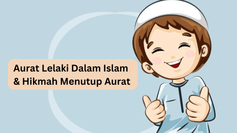 Aurat Lelaki Dalam Islam & Hikmah Menutup Aurat