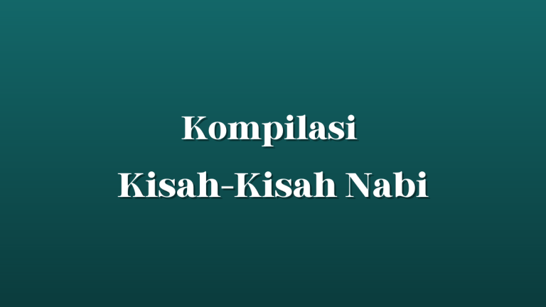 Kisah Nabi: Kompilasi Kisah-Kisah Nabi